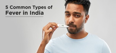 5 Common Types of Fever in India