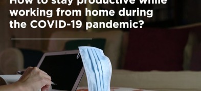 How to stay productive while working from home during the COVID-19 pandemic?