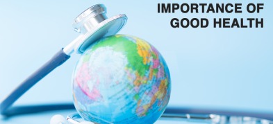 World Health Day 2020: Importance of Good Health