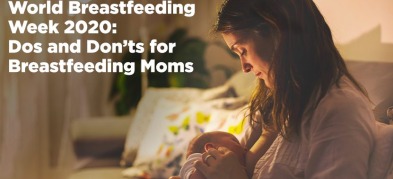 World Breastfeeding Week 2020: Dos and Don’ts for Breastfeeding Moms