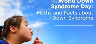 World Down Syndrome Day: Myths and Facts about Down syndrome