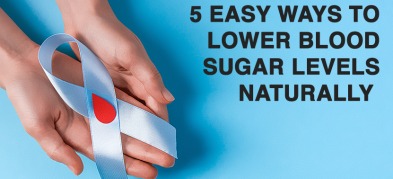 World Diabetes Day: 5 Easy Ways to Lower Blood Sugar Levels Naturally